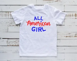 All American Girl - Youth Fourth Of July Shirt - Memorial Day - Red White and Blue