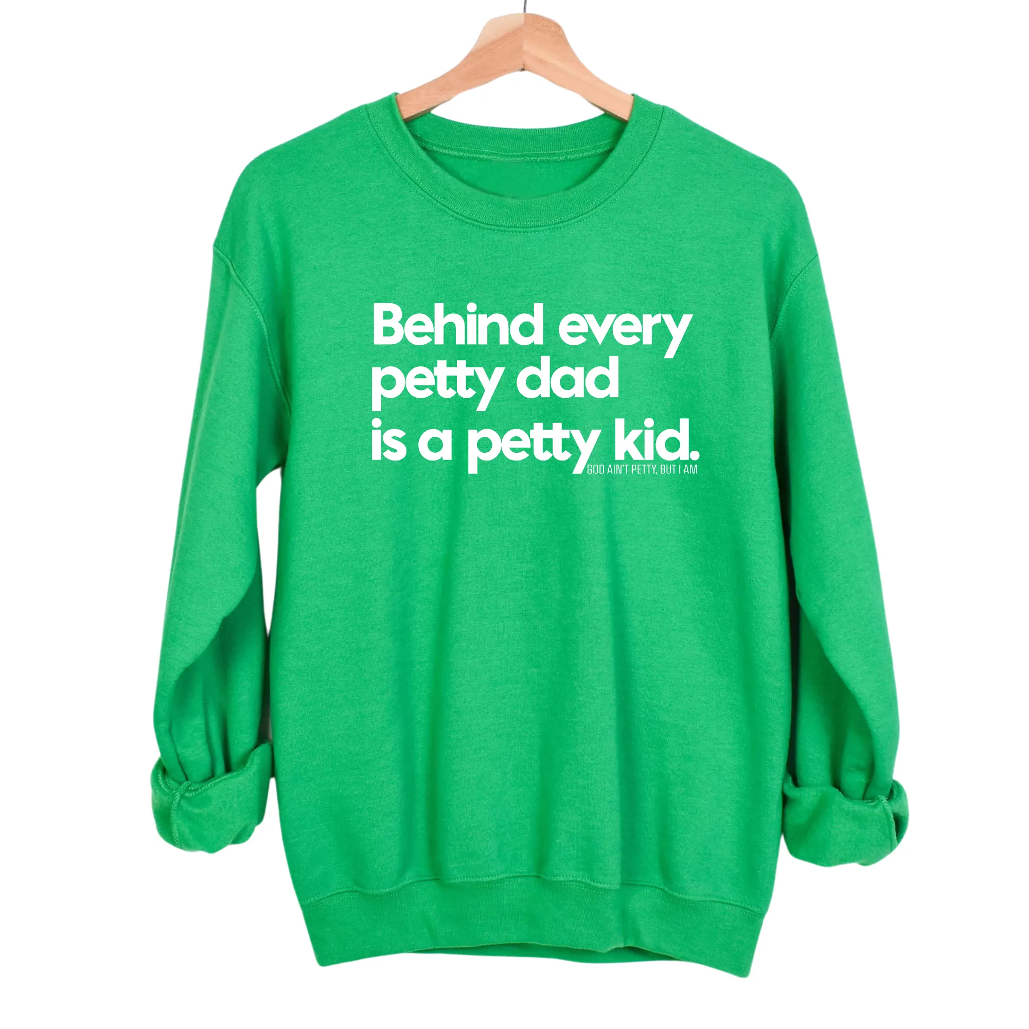 Behind every petty dad is a petty kid Unisex Sweatshirt