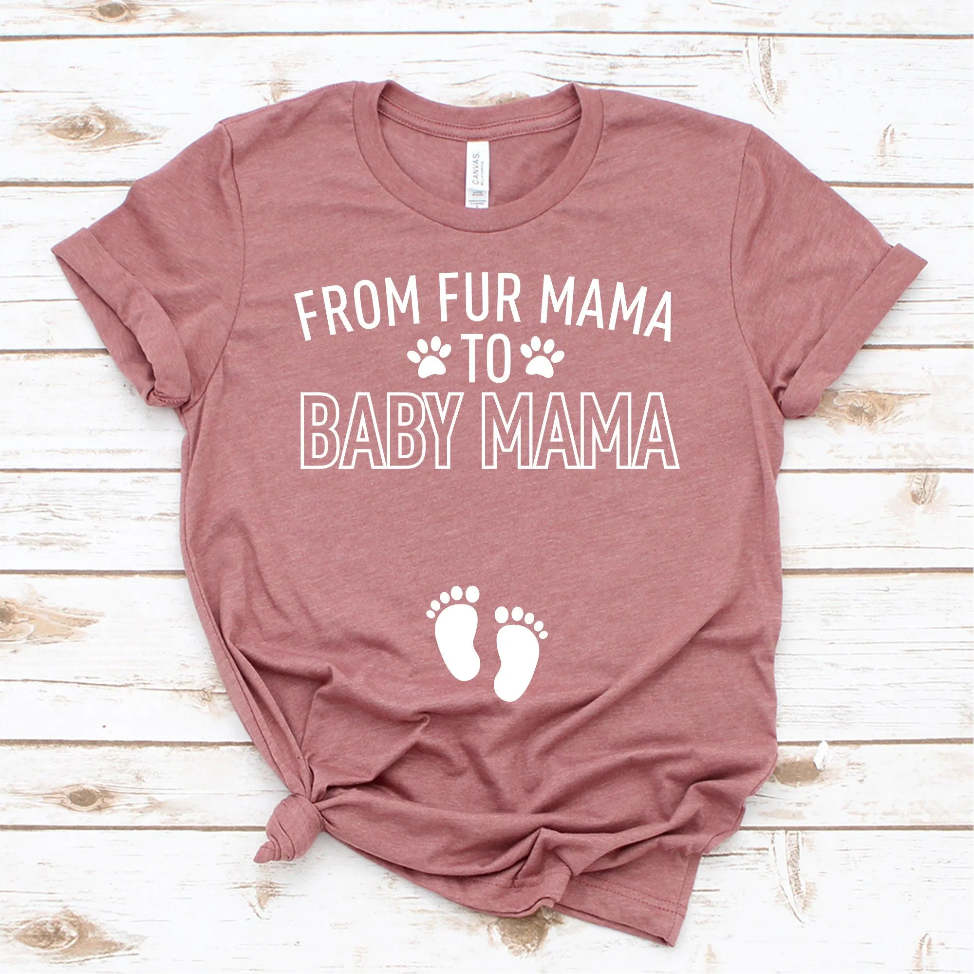 From Fur Mama to Baby Mama T-shirt - Mom to be Shirt - Mom to be Gift - New Mom Gift - Baby Announcement T Shirt