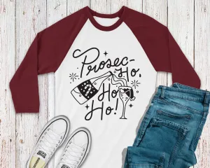 Prosec Ho Ho Ho Christmas Raglan T Shirt - Funny Wine Lover Shirt - Drinker Couple Holiday Shirt - Prosecco 3/4 Sleeve Wine Drinker Shirt