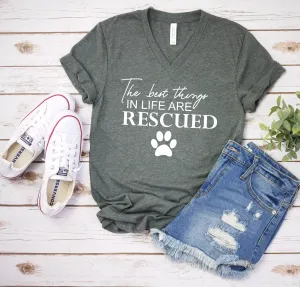 The Best Things in Life are Rescued T Shirt - Dog Mom Statement Shirt - Pet Rescue - Dog Rescue Shirt - Dog Lover T Shirt - Dog Paw Shirt