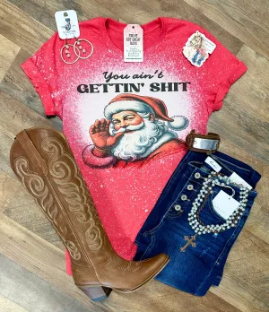 You Ain’t Gettin’ Shit 🎅🏼